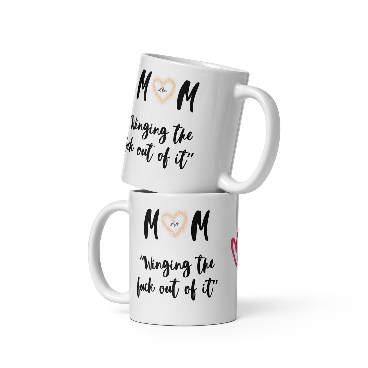 Mum Life, winging the fuck out of it. White glossy mug